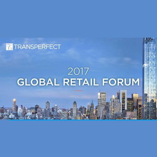 Highlights-from-TransPerfectΓÇÖs-2017-Global-Retail-Forum